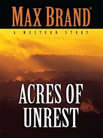 Acres of Unrest: A Western Story (Thorndike Large Print Western Series)