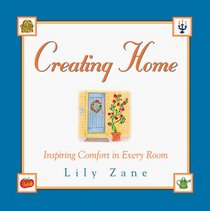 Creating Home: Inspiring Comfort in Every Room