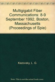 Multigigabit Fiber Communications (Proceedings of S P I E)