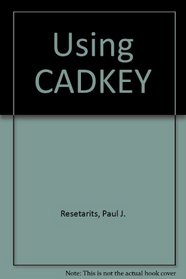 Using Cadkey Includes 2 Disks With Exercises
