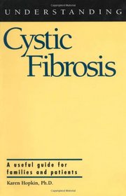 Understanding Cystic Fibrosis (Understanding Health  Sickness Series)