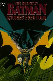 Greatest Batman Stories Ever Told (DC Comics)