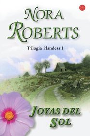 Joyas del sol / Jewels of the Sun (Trilogia Irlandesa) (Trilogia Irlandesa/ Irish Jewels Trilogy) (Spanish Edition)