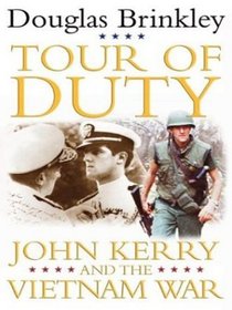 Tour of Duty: John Kerry and the Vietnam War (Large Print)