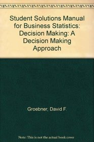 Student Solutions Manual for Business Statistics: Decision Making and Student CD Package