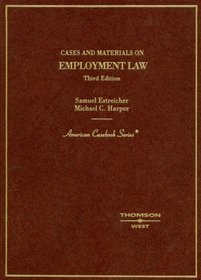 Cases and Materials on Employment Law (American Casebook Series)