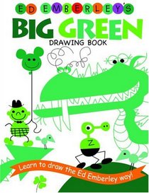 Ed Emberley's Big Green Drawing Book (Ed Emberley's Big...)