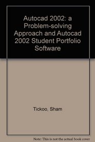 Autocad 2002: A Problem-solving Approach And Autocad 2002 Student Portfolio Software