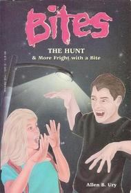 The Hunt & More Fright With a Bite (Bites)