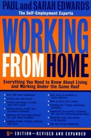 Working from Home: Everything You Need to Know About Living and Working Under the Same Roof (5th Edition)