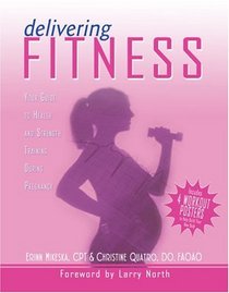 Delivering Fitness: Your Guide to Health And Strength Training During Pregnancy