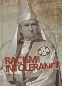 Racism and Intolerance (Man's Inhumanities)