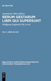 Ammianvs Marcellinvs Res Gestae vol.1 (Bibliotheca scriptorum Graecorum et Romanorum Teubneriana)