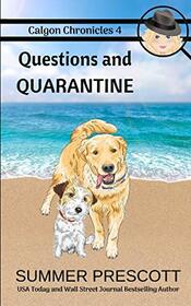 Questions and Quarantine (Calgon Chronicles)