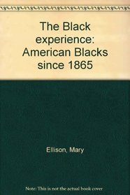 The Black experience: American Blacks since 1865