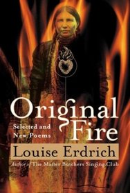 Original Fire : Selected and New Poems
