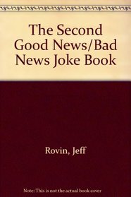 The Second Good News/Bad News Joke Book