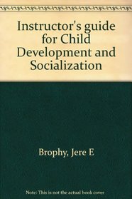 Instructor's guide for Child Development and Socialization