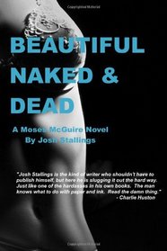 Beautiful, Naked & Dead (Moses McGuire, Bk 1)
