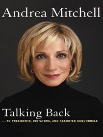 Talking Back: . . . to Presidents, Dictators, And Assorted Scoundrels (Thorndike Press Large Print Nonfiction Series)