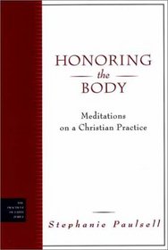 Honoring the Body: A Guide for Conversation, Learning, and Growth (Workbook/Study Guide for Honoring the Body: Meditations on a Christian Practice)