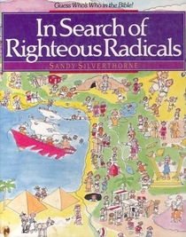 In Search of Righteous Radicals (Guess Who's Who in the Bible)