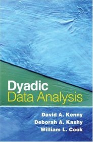 Dyadic Data Analysis (Methodology In The Social Sciences)