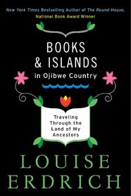 Books and Islands in Ojibwe Country: Traveling Through the Land of My Ancestors