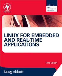 Linux for Embedded and Real-time Applications, Third Edition (Embedded Technology)