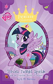 My Little Pony: Twilight Sparkle and the Forgotten Books of Autumn (The Princess Collection)