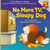 NO MORE TV,SLEEPY DOG (Pictureback Reader)