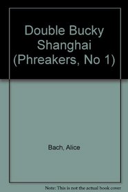 Double Bucky Shang (Phreakers, No 1)