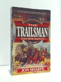 Trailsman 115: Goldmine Madness (Trailsman)