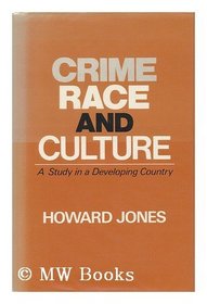 Crime, Race and Culture: A Study in a Developing Country
