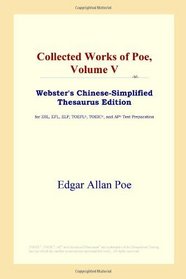 Collected Works of Poe, Volume V (Webster's Chinese-Simplified Thesaurus Edition)