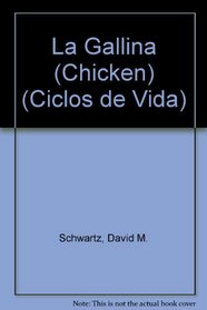 LA Gallina (Life Cycles) (Spanish Edition)