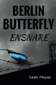 Berlin Butterfly - Ensnare