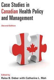 Case Studies in Canadian Health Policy & Management