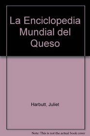La Enciclopedia Mundial del Queso (Spanish Edition)