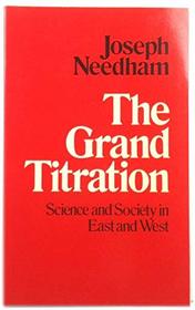 Grand Titration: Science and Society in East and West