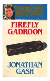 Firefly Gadroon (Lovejoy, Bk 6)