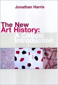 The New Art History: A Critical Introduction