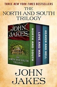 The North and South Trilogy: North and South / Love and War / Heaven and Hell
