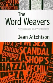 The Word Weavers: Newshounds and Wordsmiths