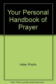 Your Personal Handbook of Prayer