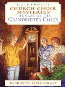 The Case of the Grandfather Clock (Church Choir Mysteries #22)