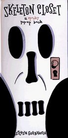Skeleton, Closet: A Spooky Pop-Up Book