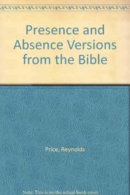 Presence and Absence Versions from the Bible