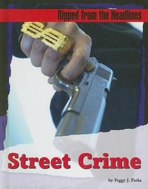 Street Crime (Ripped from the Headlines)
