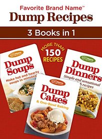 Favorite Brand Name Dump Recipes (TM) - 3 Books in 1